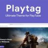 Playtag  - The Ultimate PlayTube Theme